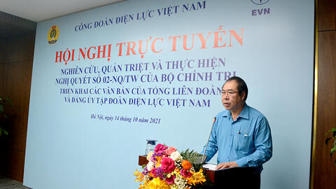 Công đoàn Điện lực Việt Nam tổ chức Hội nghị nghiên cứu, quán triệt và thực hiện Nghị quyết số 02-NQ/TW