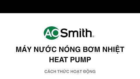 Máy Nước Nóng Bơm Nhiệt Heat Pump A. O. Smith: Giải Pháp Nước Nóng Tối Ưu Cho Công Trình Hiện Đại