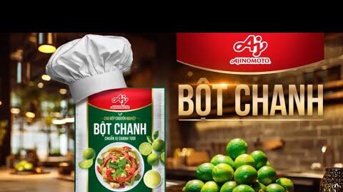 Bột Chanh Của Ajinomoto Việt Nam – 1 Bước Nhanh Gọn, Vạn Món Tuyệt Ngon