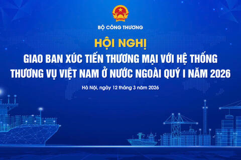 Bộ Công Thương tổ chức Hội nghị giao ban xúc tiến thương mại quý I/2026