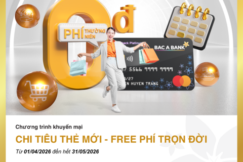 BAC A BANK miễn phí thường niên cho thẻ tín dụng mới mở
