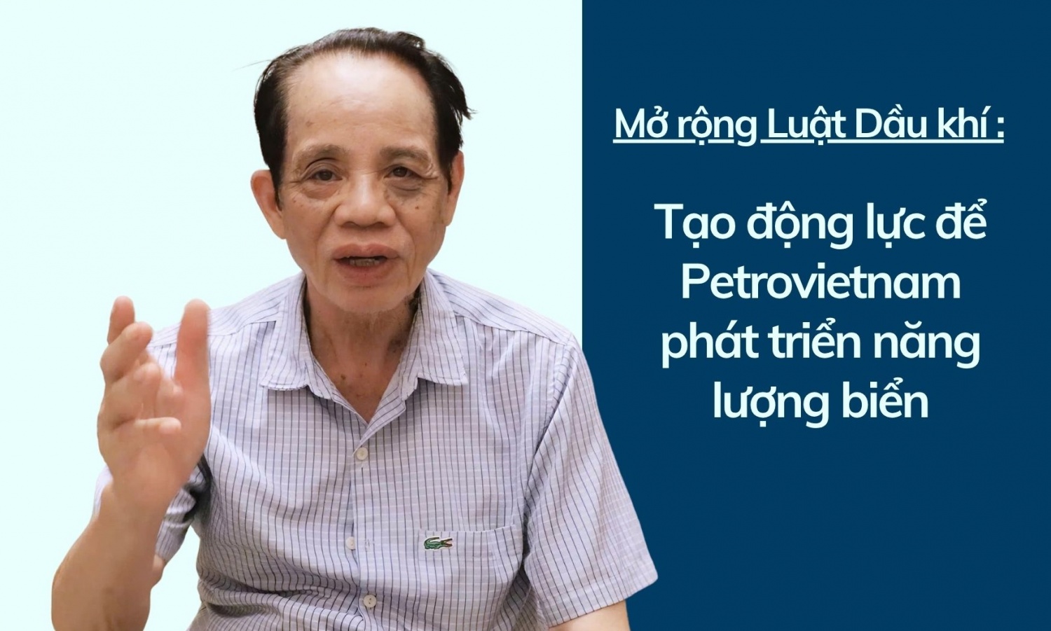 TS. Ngô Đức Lâm: Mở rộng Luật Dầu khí tạo động lực để Petrovietnam phát triển năng lượng biển TS. Ngô Đức Lâm: Mở rộng Luật Dầu khí tạo động lực để Petrovietnam phát triển năng lượng biển